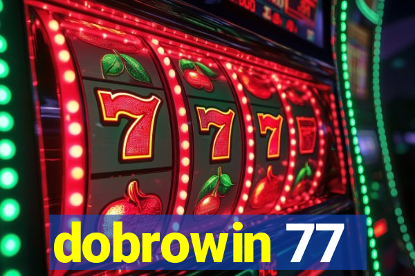 dobrowin 77